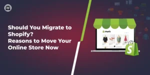Shopify Migration Reasons- Featured Image