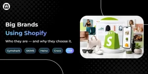 52 Big Brands Using Shopify: Who They Are and Why They Choose It