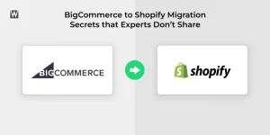 BigCommerce to Shopify Migration Guide
