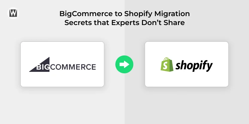 BigCommerce to Shopify Migration Guide BigCommerce to Shopify Migration Guide