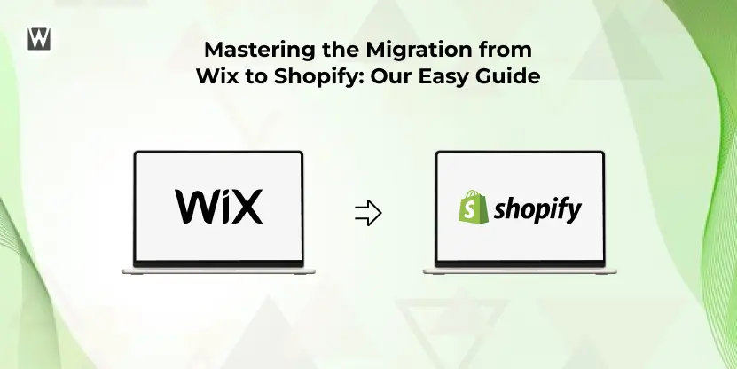 Mastering the Migration from Wix to Shopify - Our Easy Guide