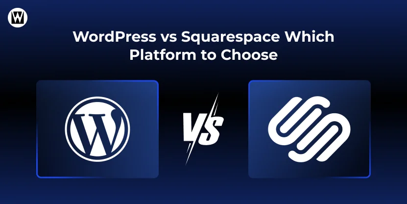 WordPress vs Squarespace Which Platform to Choose