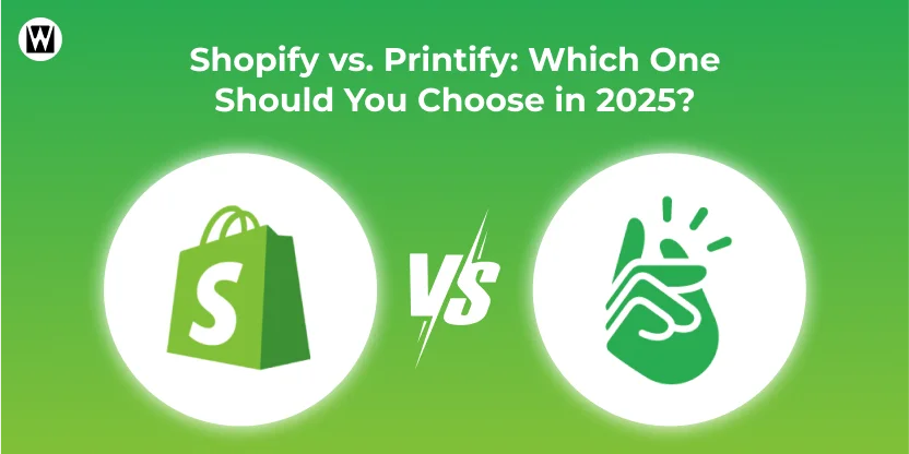 Shopify vs. Printify Which One Should You Choose in 2025