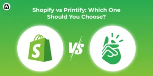 Shopify vs. Printify Which One Should You Choose