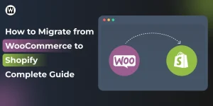 how to migrate from WooCommerce to Shopify