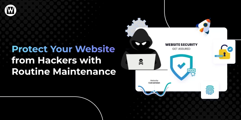 Protect Your Website From Hackers with Routine Maintenance