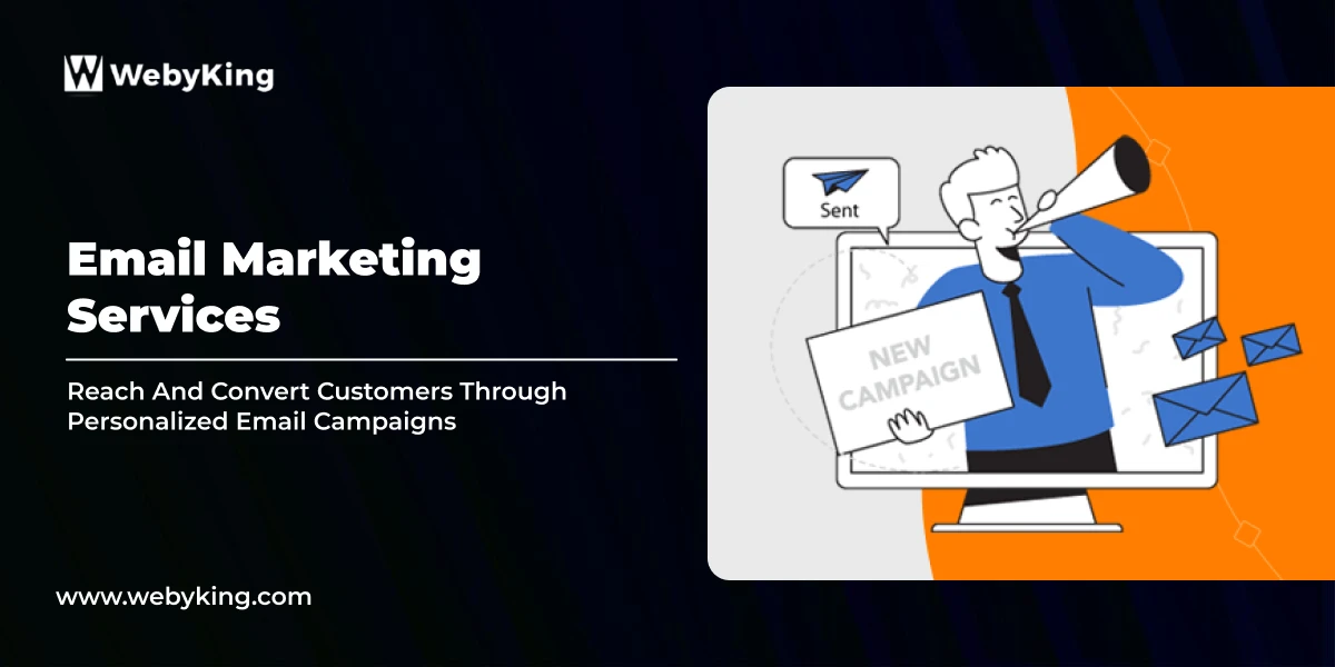Email Marketing Services to Grow Your Business | WebyKing