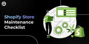 Shopify Store Maintenance Checklist