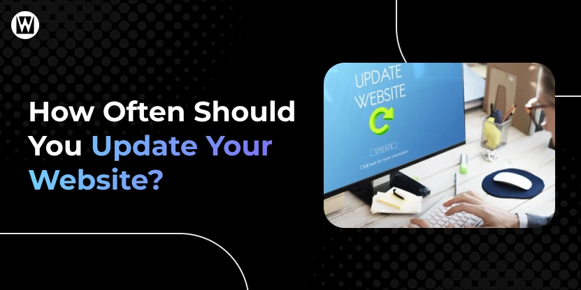 How Often Should You Update Your Website How Often Should You Update Your Website