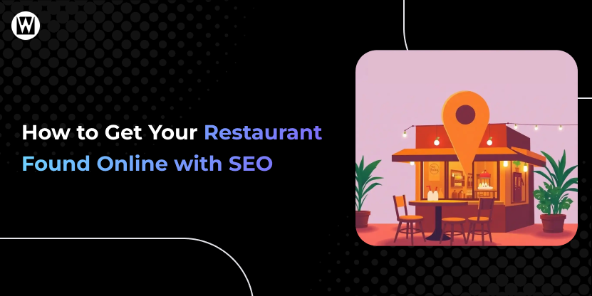 How to Get Your Restaurant Found Online with SEO