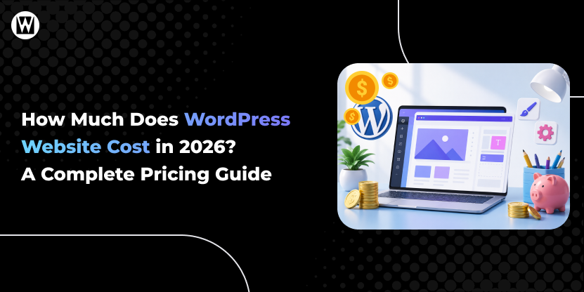 How Much Does WordPress Website Cost in 2026? A Complete Pricing Guide