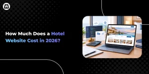 How Much Does a Hotel Website Cost? 2026 Pricing Guide
