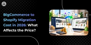 bigcommerce to shopify migration cost in 2026 what affects the price